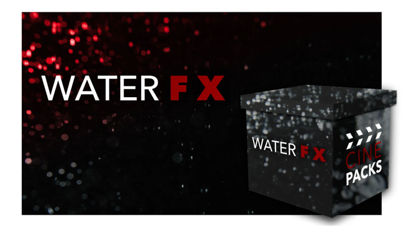 Water FX – CINEPACKS 1 Water FX – CINEPACKS