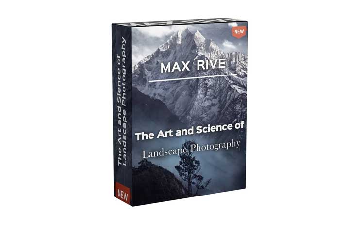 Max Rive - The Art and Science of Landscape Photography 1 Max Rive - The Art and Science of Landscape Photography
