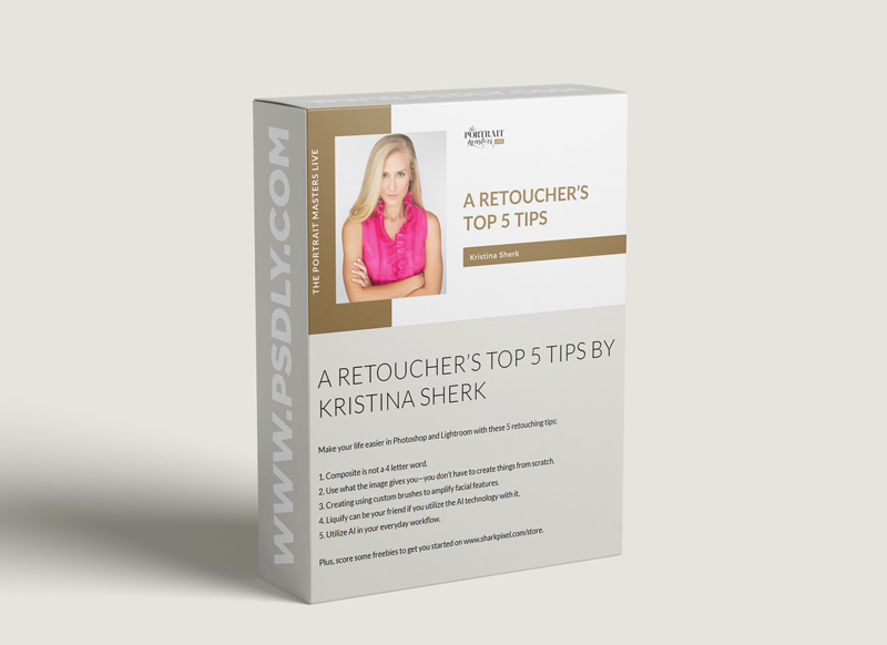 The Portrait Masters - A Retouchers Top 5 Tips by Kristina Sherk 1 The Portrait Masters - A Retoucher’s Top 5 Tips by Kristina Sherk