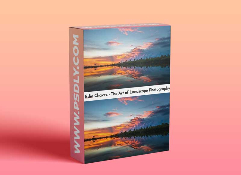 Edin Chavez - The Art of Landscape Photography 1 Edin Chavez - The Art of Landscape Photography