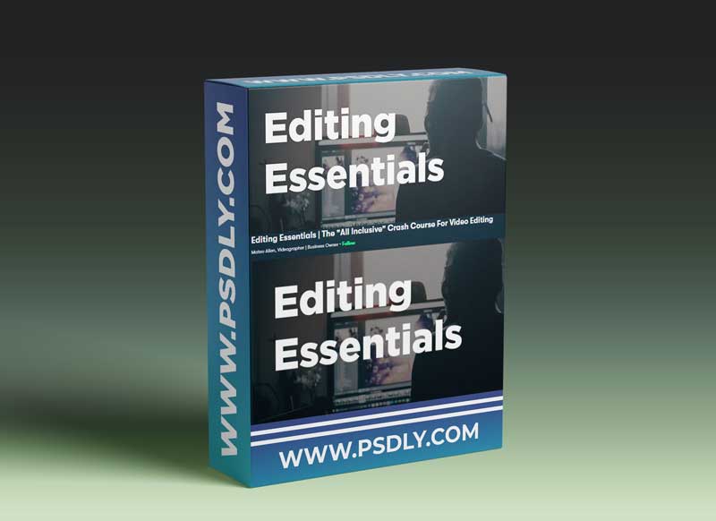 Editing Essentials | The All Inclusive Crash Course For Video Editing 1 Editing Essentials | The All Inclusive Crash Course For Video Editing