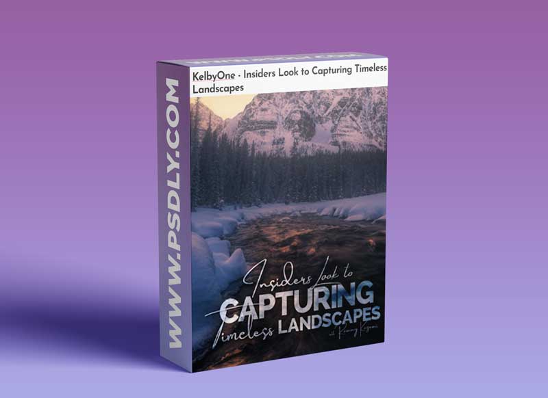 KelbyOne - Insiders Look to Capturing Timeless Landscapes 1 KelbyOne - Insiders Look to Capturing Timeless Landscapes