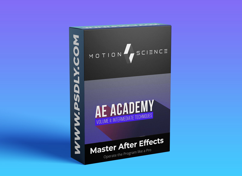 Motion Science – AE Academy Volume 2: Intermediate Techniques 1 Motion Science – AE Academy Volume 2: Intermediate Techniques