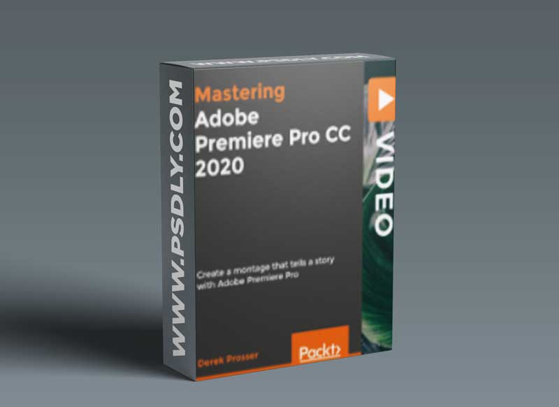 Mastering Adobe Premiere Pro CC 2020: Create a Montage that tells a story with Adobe Premiere Pro 1 Mastering Adobe Premiere Pro CC 2020: Create a Montage that tells a story with Adobe Premiere Pro