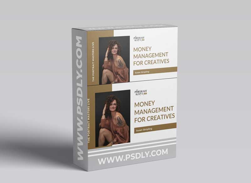 The Portrait Master’s Live - Money Management for Creatives by Susan Stripling 1 The Portrait Master’s Live - Money Management for Creatives by Susan Stripling