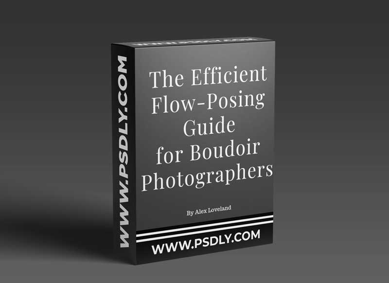 Alex Chalkley – Guide 5 – The Efficient Flow-Posing Guide for Boudoir Photographers 1 Alex Chalkley – Guide 5 – The Efficient Flow-Posing Guide for Boudoir Photographers