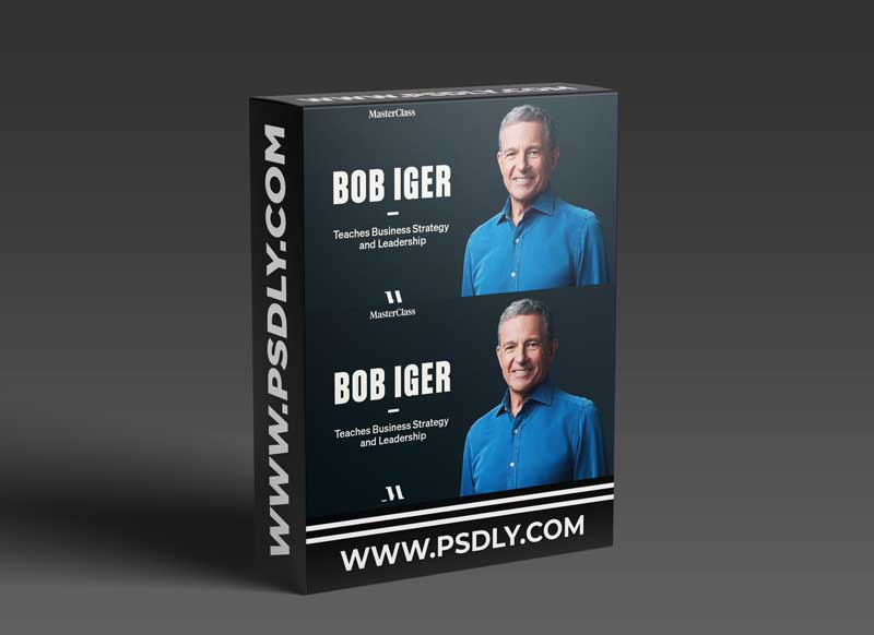 Bob Iger Teaches Business Strategy and Leadership 1 Bob Iger Teaches Business Strategy and Leadership