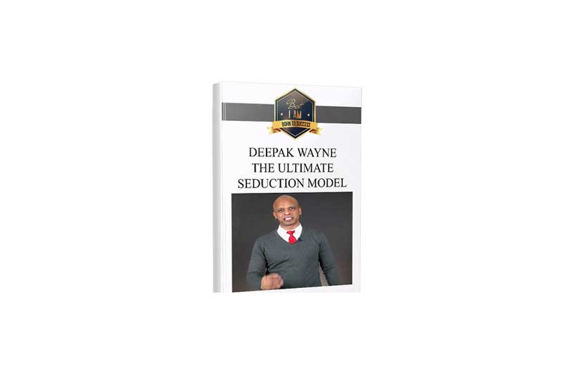 The Ultimate Seduction Model by Deepak Wayne 1 The Ultimate Seduction Model by Deepak Wayne