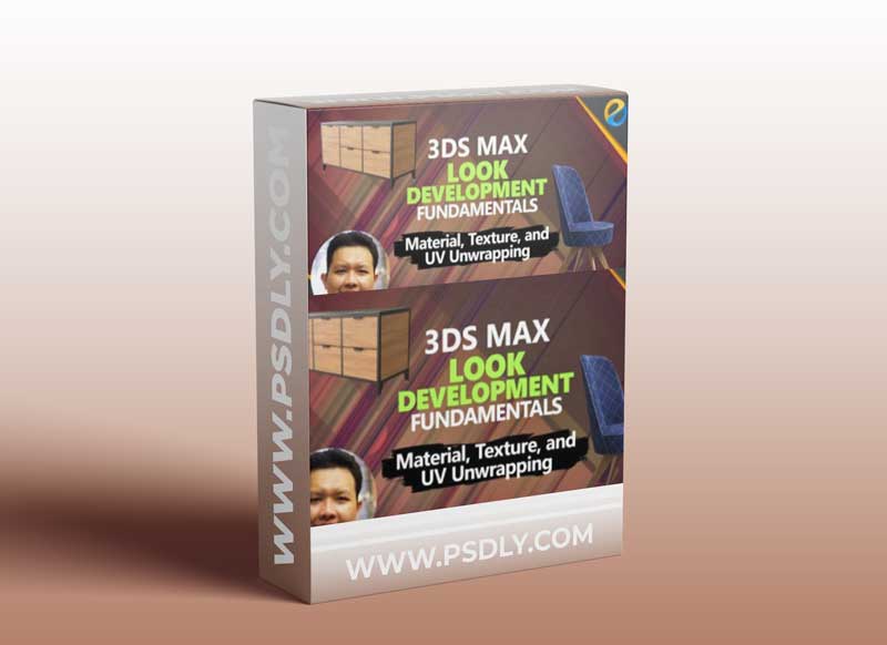 3ds Max Look Development Fundamentals: Material, Texture, UV Unwrapping 1 3ds Max Look Development Fundamentals: Material, Texture, UV Unwrapping