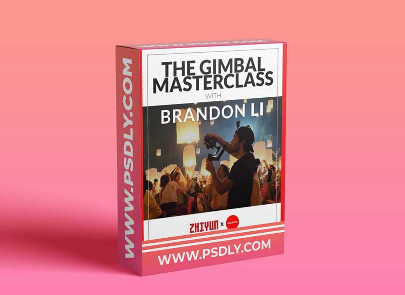 Brandon Li - The Gimbal Masterclass 1 Brandon Li - The Gimbal Masterclass