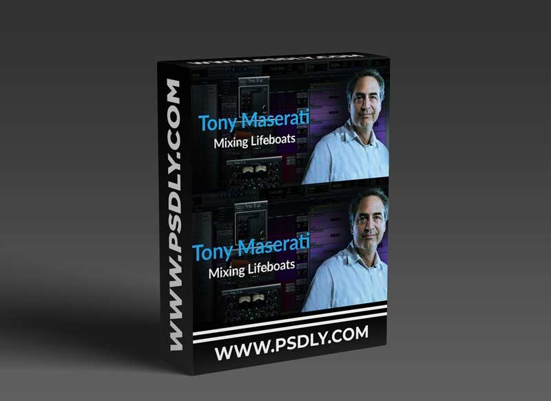 PUREMIX Tony Maserati Mixing Lifeboats Episode 7 1 PUREMIX Tony Maserati Mixing Lifeboats Episode 7