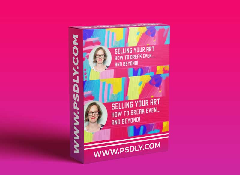 Selling Your Art - How to Break Even and Beyond 1 Selling Your Art - How to Break Even and Beyond