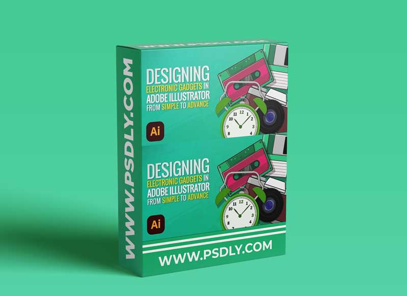 Designing Electronic Gadgets in Adobe Illustrator: From Simple to Advanced 1 Designing Electronic Gadgets in Adobe Illustrator: From Simple to Advanced