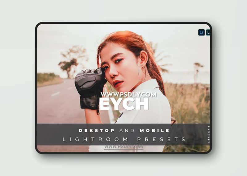 Eych Desktop and Mobile Lightroom Preset 1 Eych Desktop and Mobile Lightroom Preset