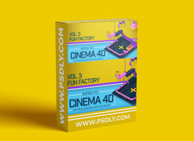 Intro to Cinema 4D Vol. 3: Fun Factory 1 Intro to Cinema 4D Vol. 3: Fun Factory