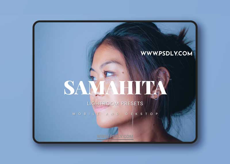 Samahita Lightroom Presets Dekstop and Mobile 1 Samahita Lightroom Presets Dekstop and Mobile