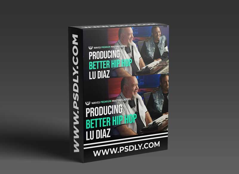 Waves Premium Masterclass Producing Better Hip Hop with Lu Diaz 1 Waves Premium Masterclass Producing Better Hip Hop with Lu Diaz