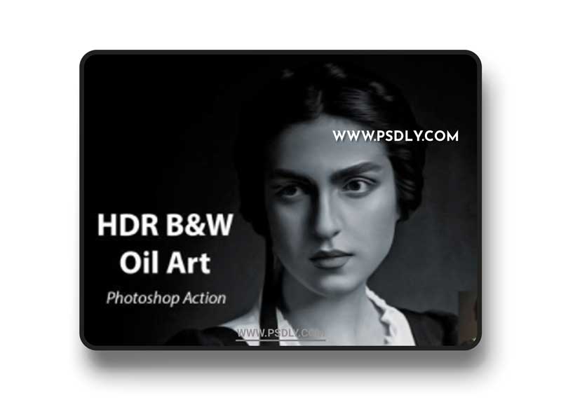 CreativeMarket - HDR B&W Oil Art PS Action 5048397 1 CreativeMarket - HDR B&W Oil Art PS Action 5048397