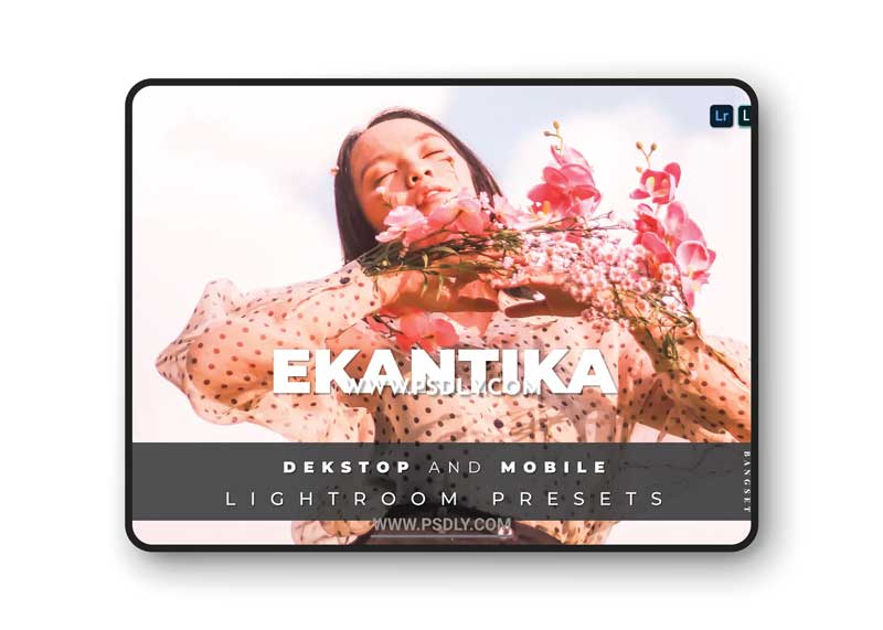 Ekantika Desktop and Mobile Lightroom Preset 1 Ekantika Desktop and Mobile Lightroom Preset