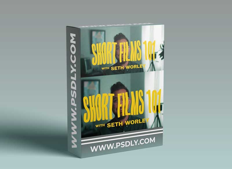 Short Films 101 with Seth Worley 1 Short Films 101 with Seth Worley