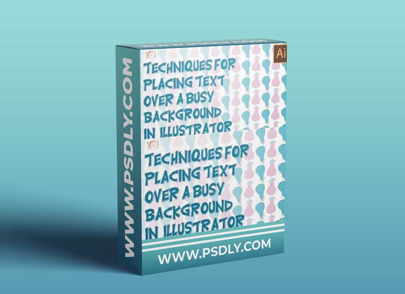 Text over Busy Backgrounds in Illustrator - An Illustrator for Lunch™ Class 1 Text over Busy Backgrounds in Illustrator - An Illustrator for Lunch™ Class