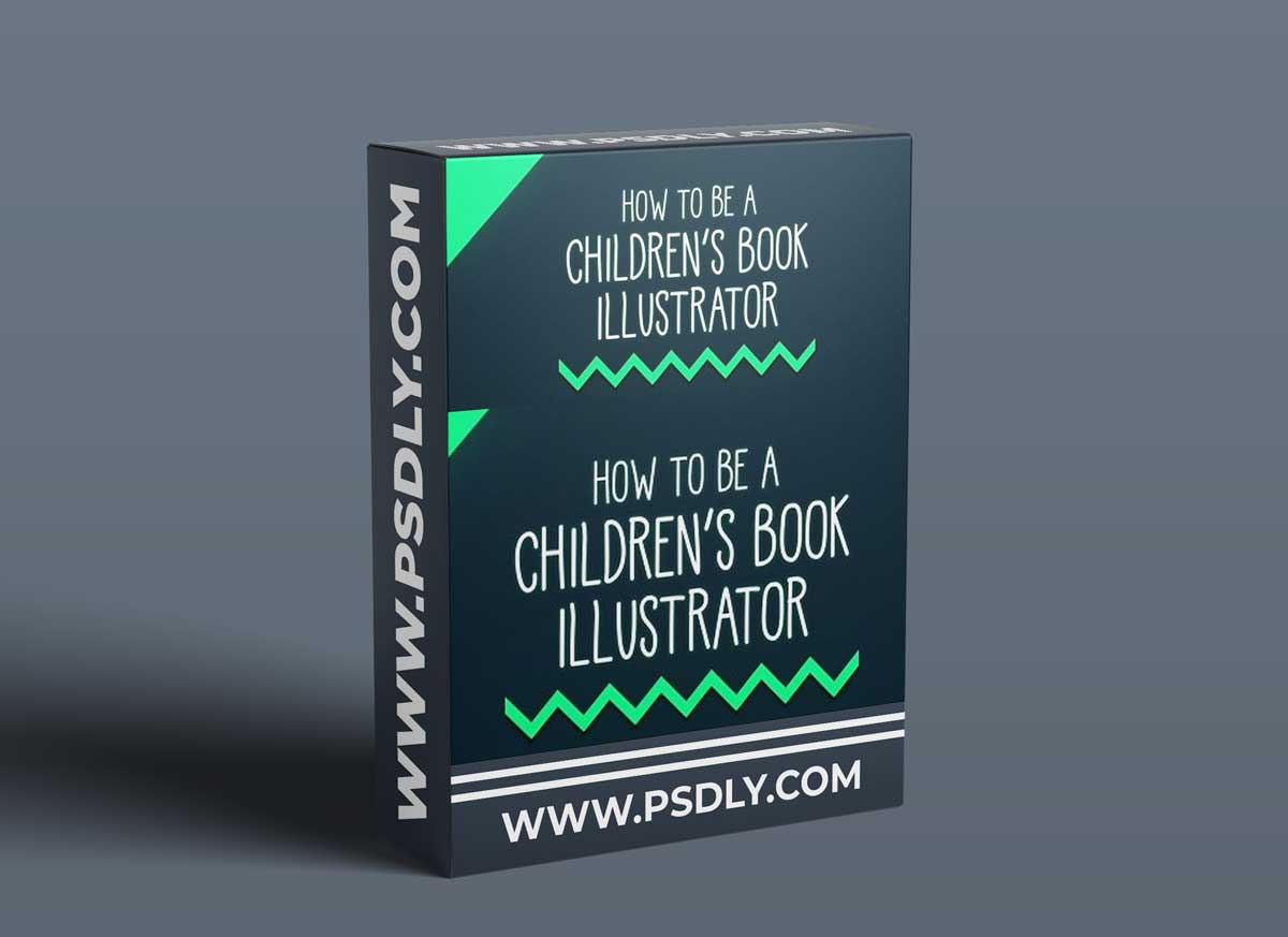 How to be a Children's Book Illustrator 1 How to be a Children's Book Illustrator