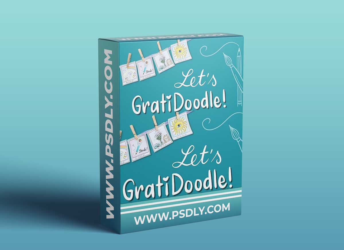 Let's GratiDoodle! A joyful approach to building a creative practice 1 Let's GratiDoodle! A joyful approach to building a creative practice