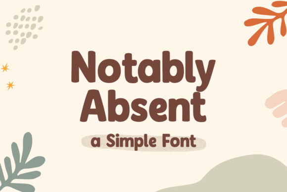 Notably Absent Font 1 Notably Absent Font