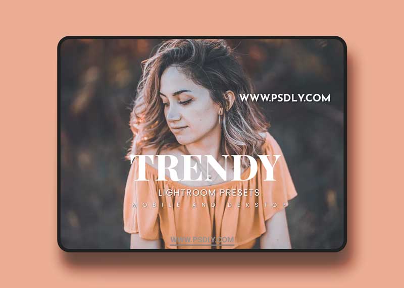 Trendy Lightroom Presets Dekstop and Mobile 1 Trendy Lightroom Presets Dekstop and Mobile
