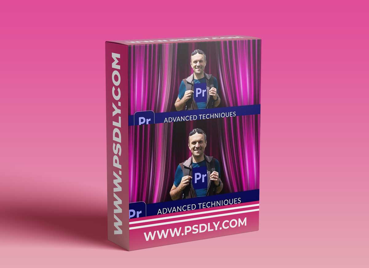 Advanced Techniques in Adobe Premiere Pro 1 Advanced Techniques in Adobe Premiere Pro