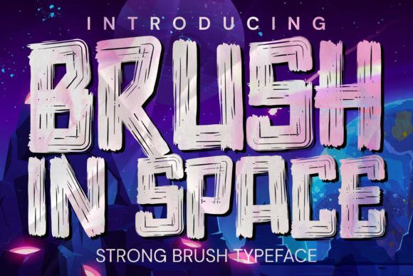 Brush in Space Font 1 Brush in Space Font