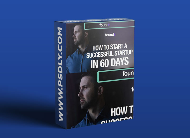 Foundr How To Start A Successful Startup In 60 Days 1 Foundr How To Start A Successful Startup In 60 Days