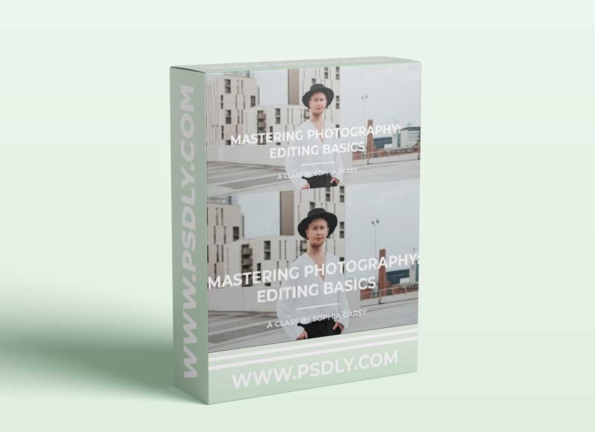 Mastering Photography: Editing Basics 1 Mastering Photography: Editing Basics