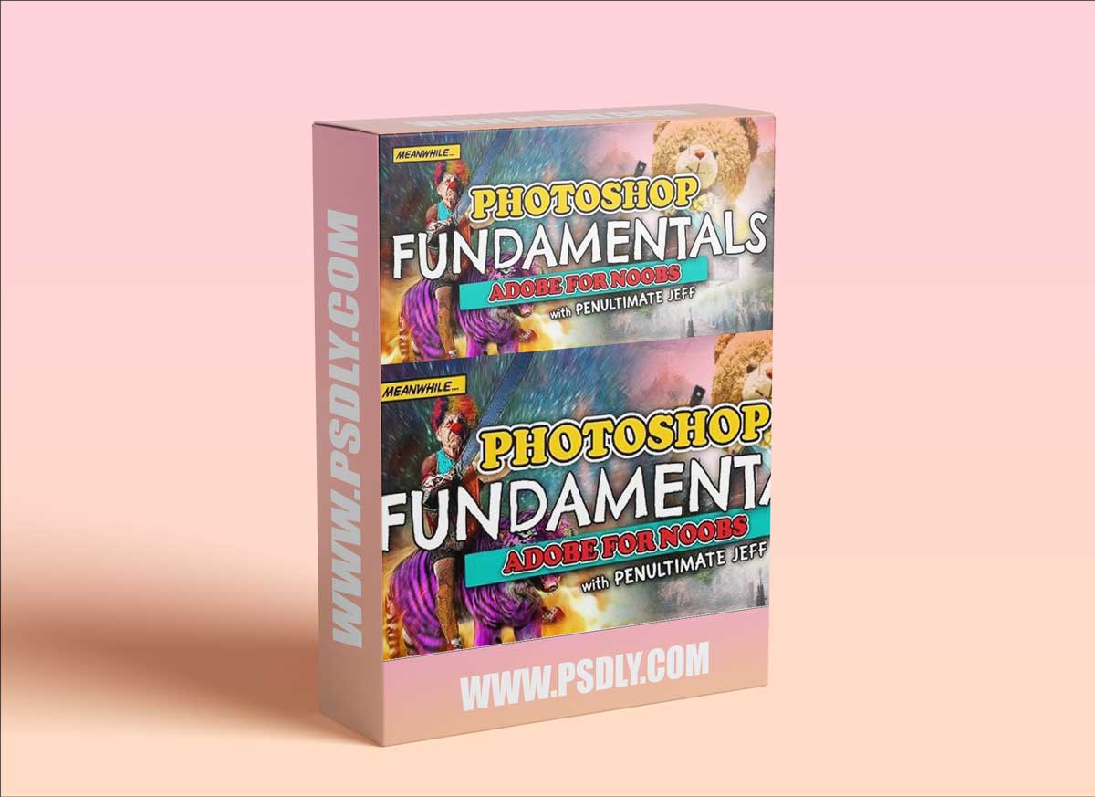 Photoshop Fundamentals (Adobe for Noobs) 1 Photoshop Fundamentals (Adobe for Noobs)