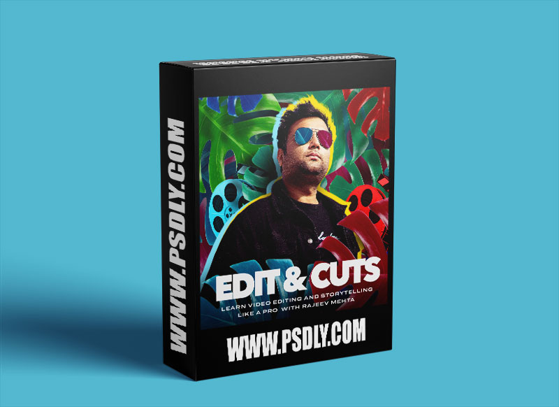 Rajeev Mehta - Edit & Cuts Learn Video Editing and Storytelling 1 Edit & Cuts Learn Video Editing and Storytelling