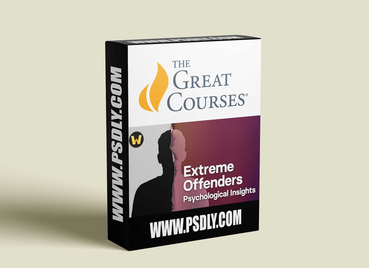The Great Courses - Extreme Offenders: Psychological Insights 1 The Great Courses - Extreme Offenders: Psychological Insights