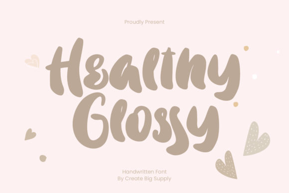 Healthy Glossy Font 1 Healthy Glossy Font