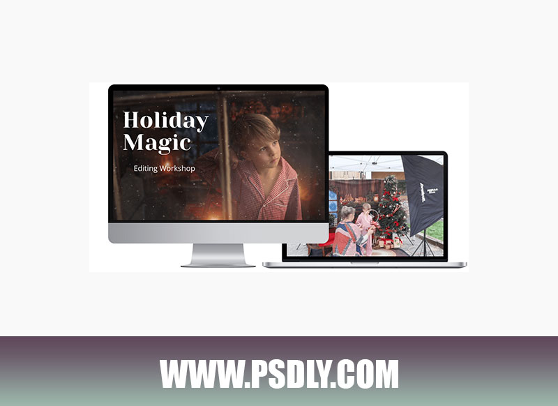 Holiday Magic Editing Workshop 1 Holiday Magic Editing Workshop Download