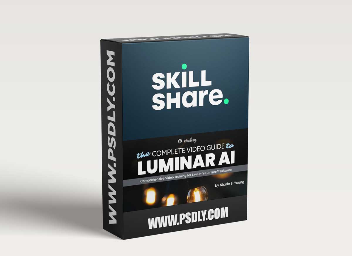 The Complete Video Guide to Luminar AI 1 The Complete Video Guide to Luminar AI