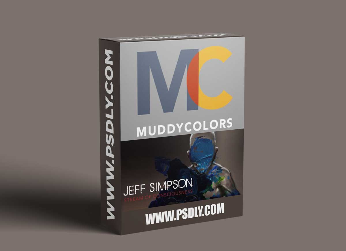 Muddy Colors – Stream of Consciousness with Jeff Simpson 1 Muddy Colors – Stream of Consciousness with Jeff Simpson