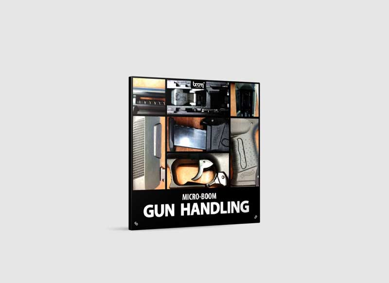 BOOM Library – Gun Handling 1 BOOM Library – Gun Handling