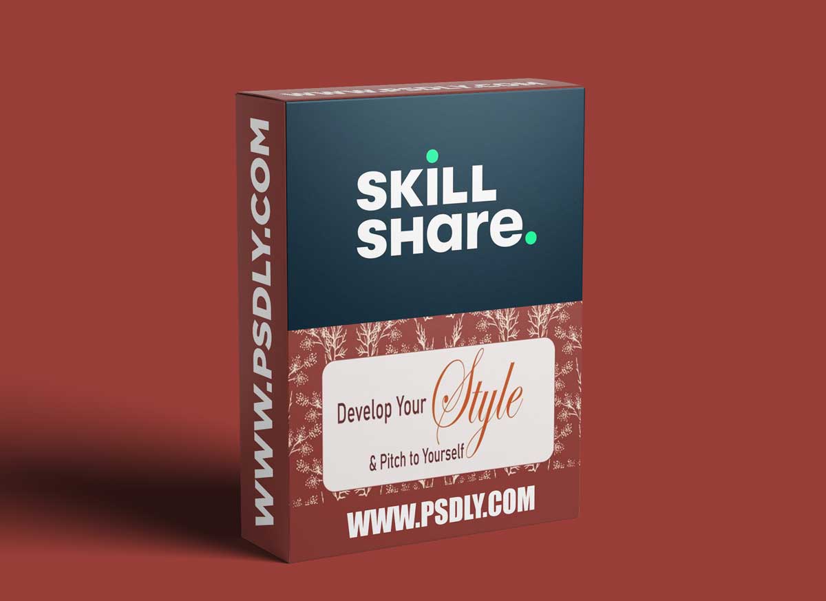 Develop Your Style & Pitch to Yourself 1 Develop Your Style & Pitch to Yourself