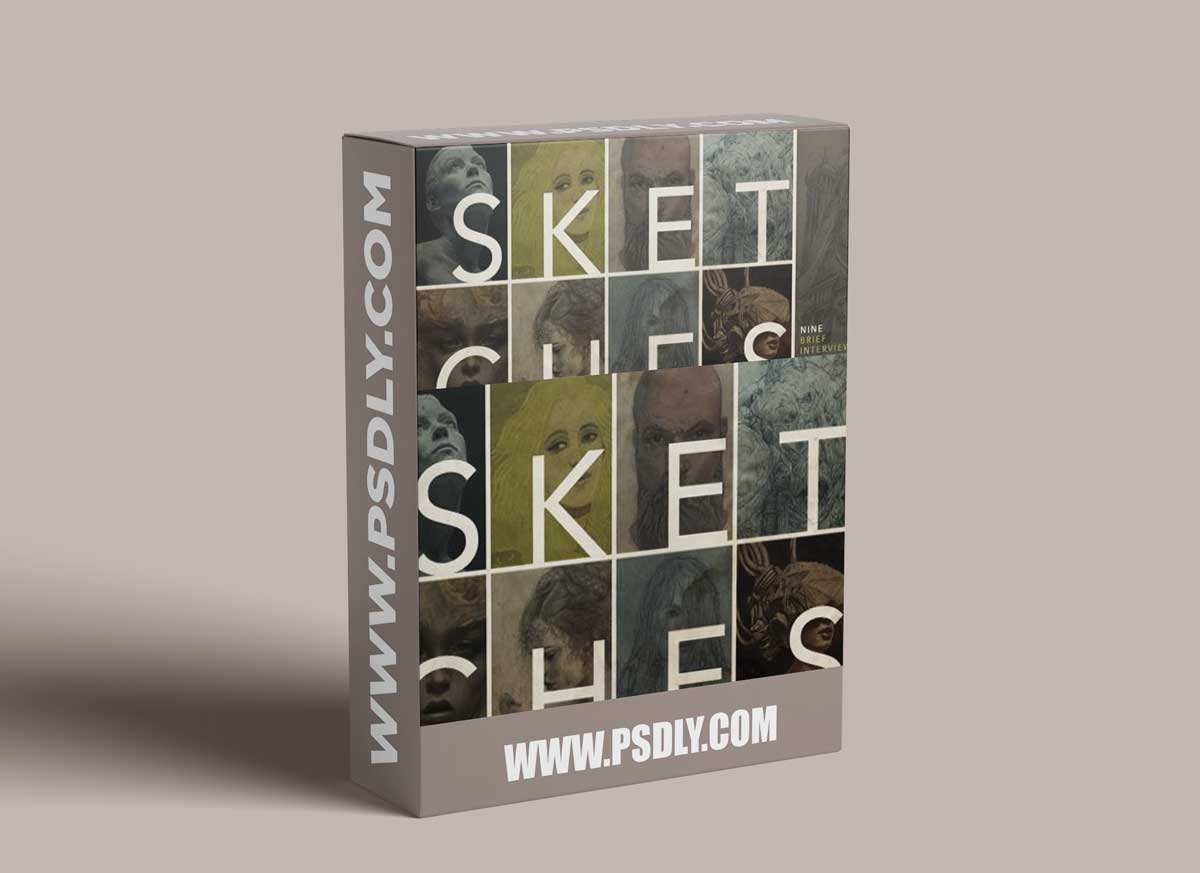 Sketches, nine brief interviews on the art of sketching 1 Sketches, nine brief interviews on the art of sketching