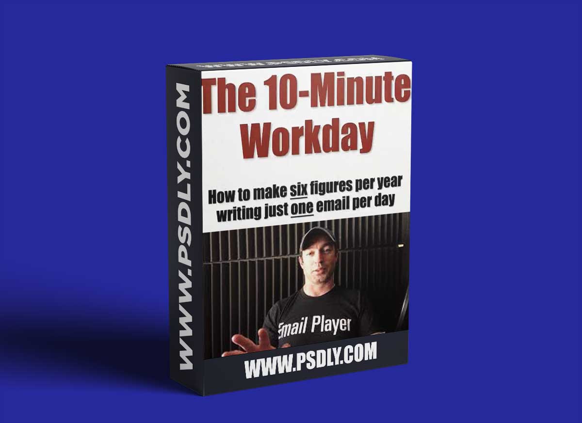 Ben Settle - 10-Minute Workday 1 Ben Settle - 10-Minute Workday