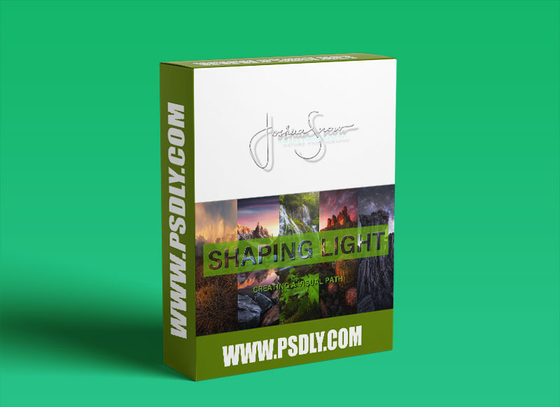 Joshua Snow - Shaping Light ~ Creating A Visual Path 1 Joshua Snow - Shaping Light ~ Creating A Visual Path