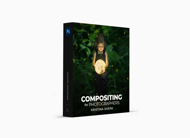 Kristina Sherk - Compositing for Photographers 1 Kristina Sherk - Compositing for Photographers