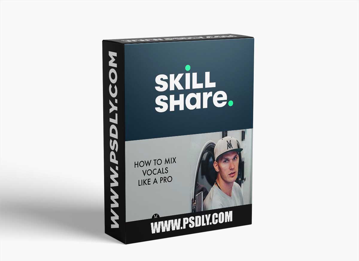 Skillshare How To Mix House Vocals Like A Pro TUTORiAL 1 Skillshare How To Mix House Vocals Like A Pro TUTORiAL