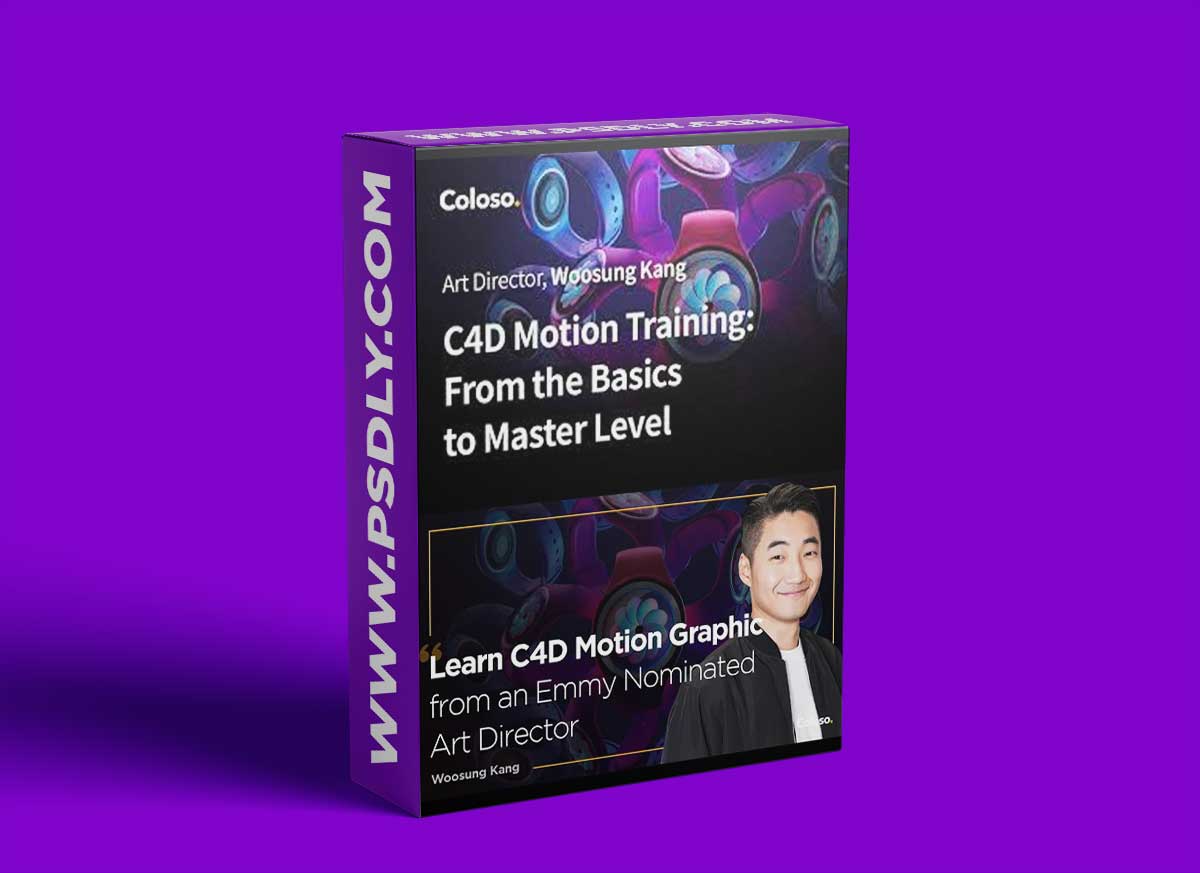 Coloso - Woosung Kang - C4D Motion Training: From the Basics to Master Level 1 Coloso - Woosung Kang - C4D Motion Training: From the Basics to Master Level