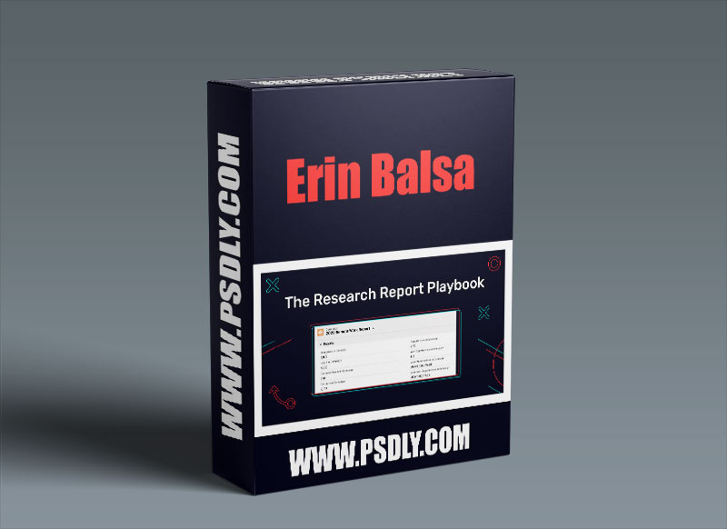 Erin Balsa – The Research Report Playbook Download 2022 1 Erin Balsa – The Research Report Playbook