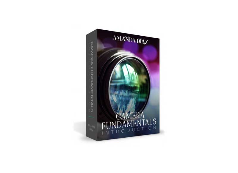 Amanda Diaz - Introduction to Camera Fundamentals 1 Amanda Diaz - Introduction to Camera Fundamentals